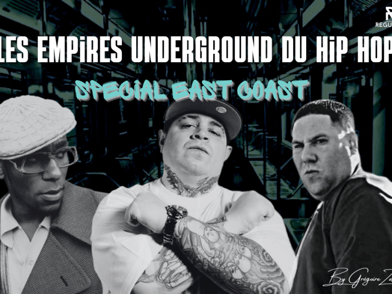 Les grands empires du Hip Hop Underground – Part.&nbsp;1