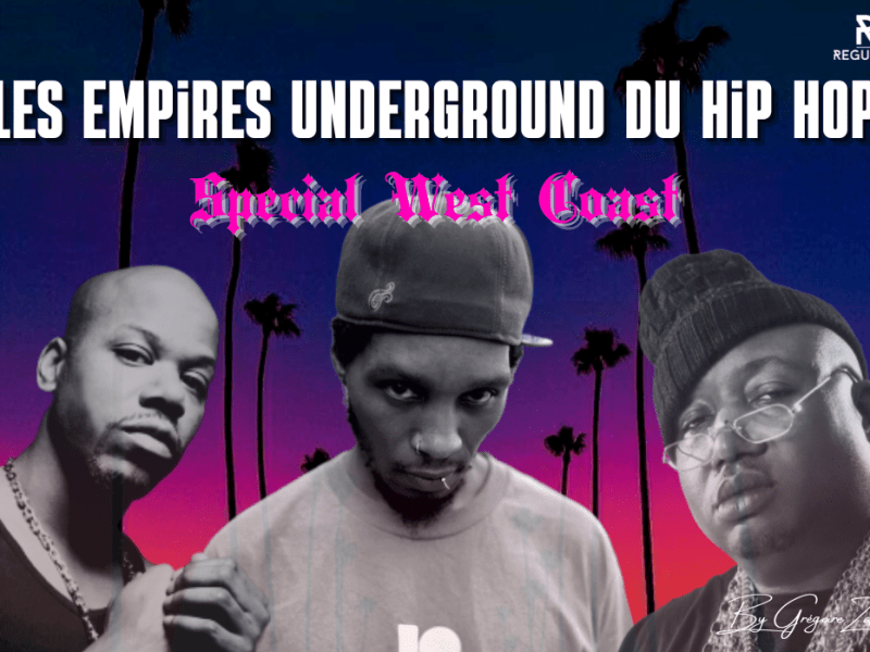 Les grands empires du Hip Hop Underground – Part.&nbsp;2