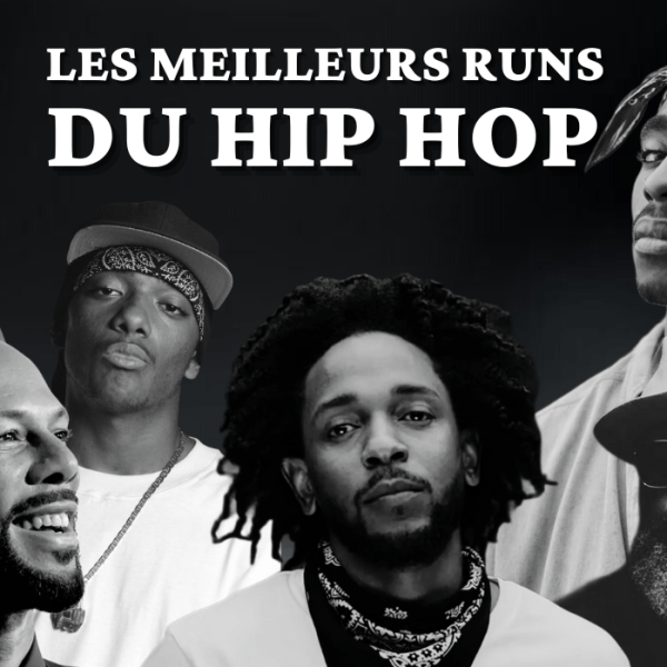 Les meilleurs runs de l&rsquo;histoire du Hip&nbsp;Hop